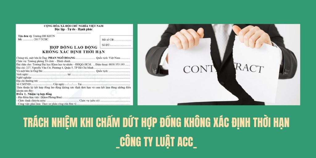 Trách nhiệm khi chấm dứt hợp đồng không xác định thời hạn