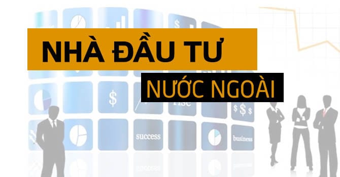 quy-dinh-dau-tu-nuoc-ngoai-vao-viet-nam