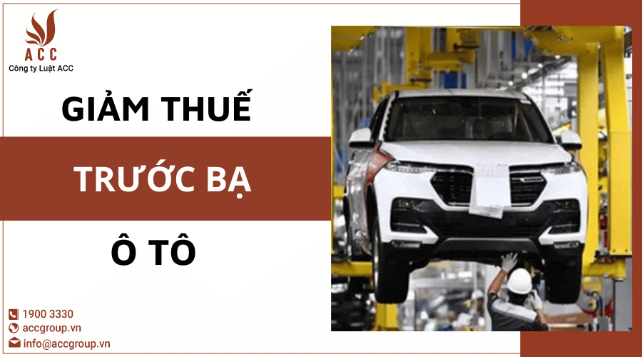 Giảm Thuế Trước Bạ ô Tô