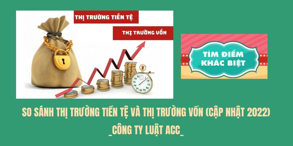 So sánh thị trường tiền tệ và thị trường vốn (Cập nhật 2022)