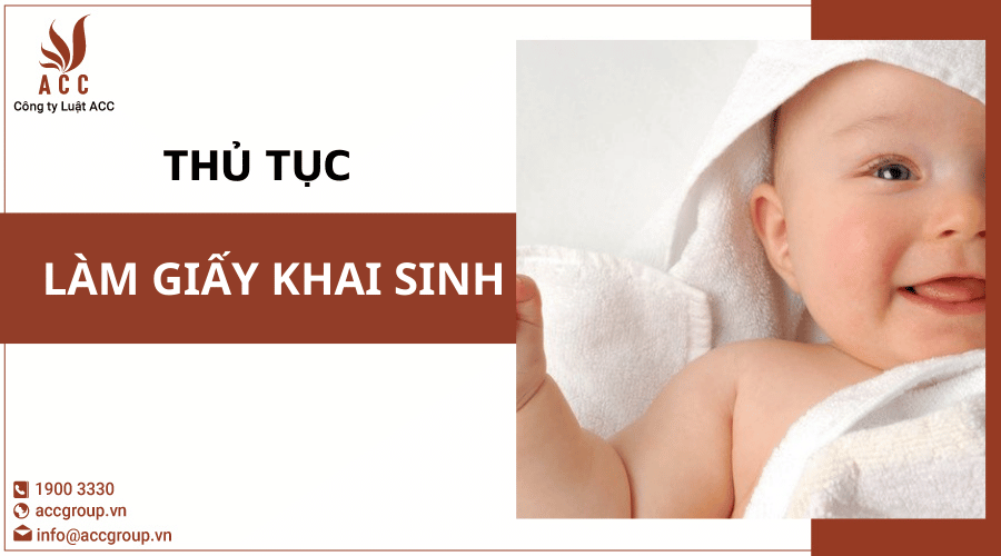 Thủ Tục Làm Giấy Khai Sinh  Công Ty Luật Acc