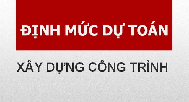 dinh-muc-du-toan-xay-dung