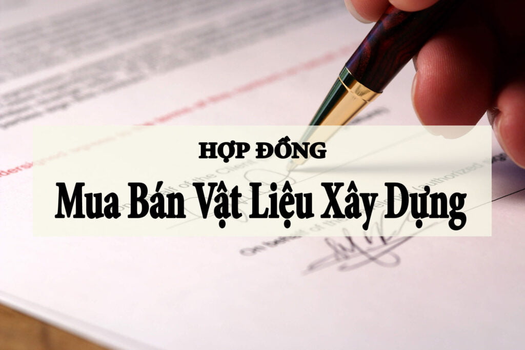 hợp đồng mua bán vật liệu xây dựng