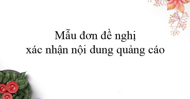 mau-don-de-nghi-xac-nhan-noi-dung-quang-cao-640