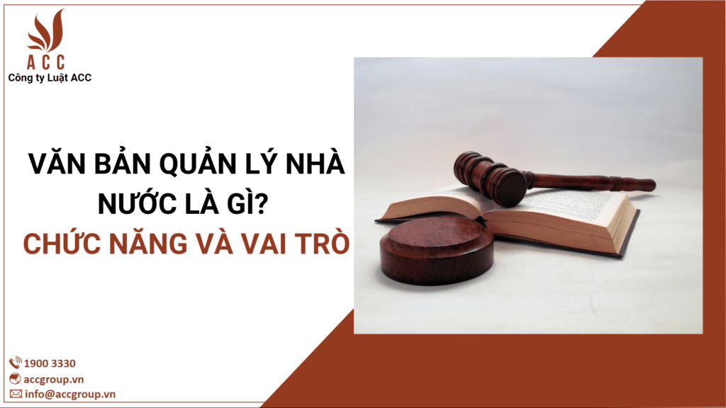 Văn bản quản lý nhà nước là gì? Chức năng và vai trò