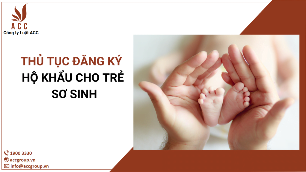 Thủ Tục Đăng Ký Hộ Khẩu Cho Trẻ Sơ Sinh