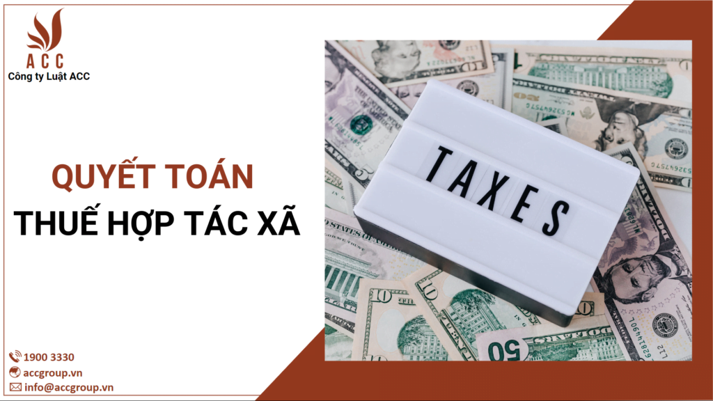 Quyết Toán Thuế Hợp Tác Xã