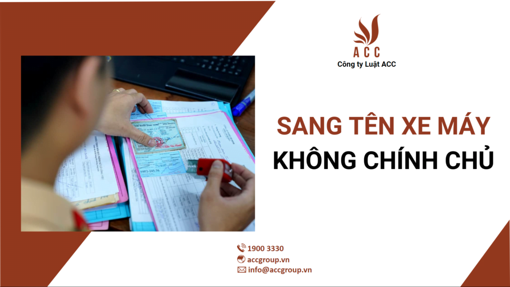 Sang tên xe máy không chính chủ 