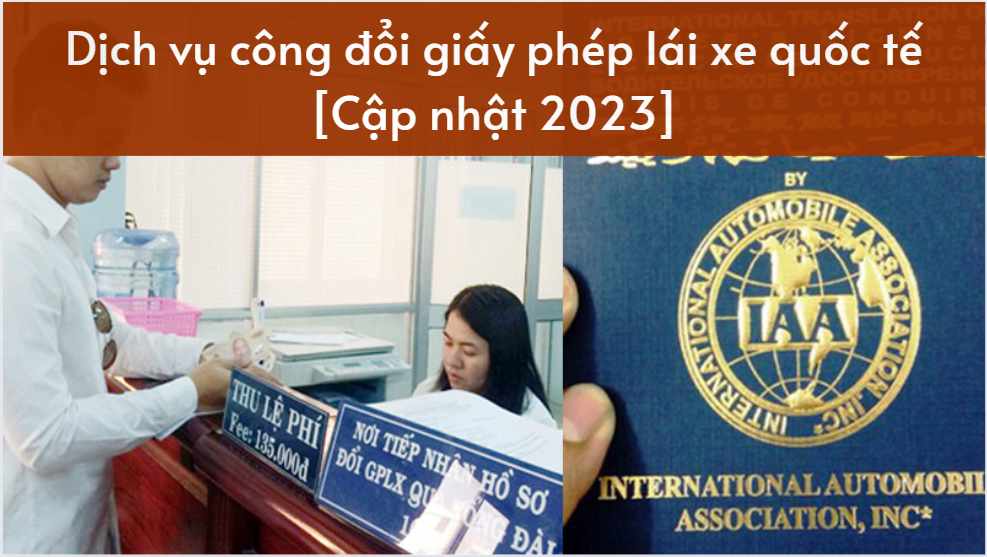Dịch vụ công đổi giấy phép lái xe quốc tế [Cập nhật 2023]