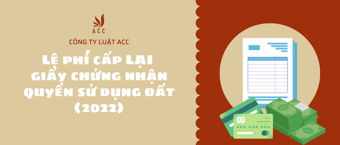 Lệ Phí Cấp Lại Giấy Chứng Nhận Quyền Sử Dụng đất