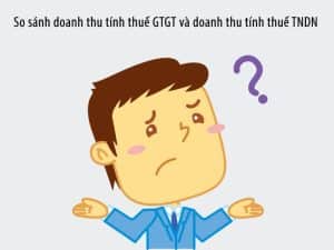 So Sánh Doanh Thu Tính Thuế Gtgt Và Doanh Thu Tính Thuế Tndn