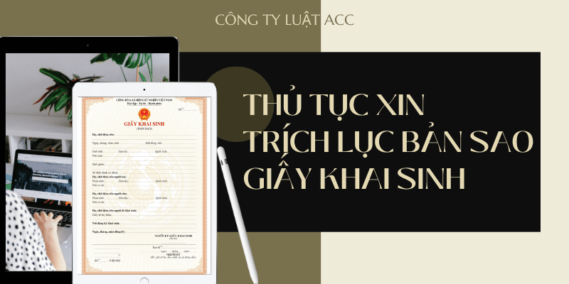 ThỦ TỤc Xin TrÍch LỤc BẢn Sao GiẤy Khai Sinh