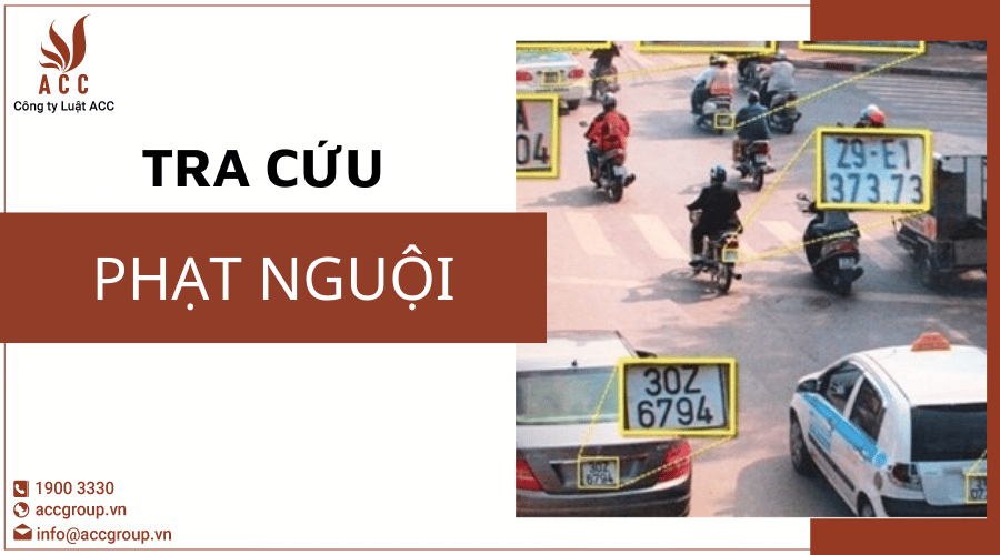 Tra Cứu Phạt Nguội Công Ty Luật Acc