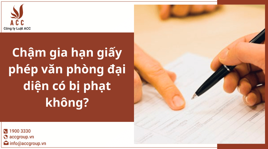 Cham Gia Han Giay Phep Van Phong Dai Dien