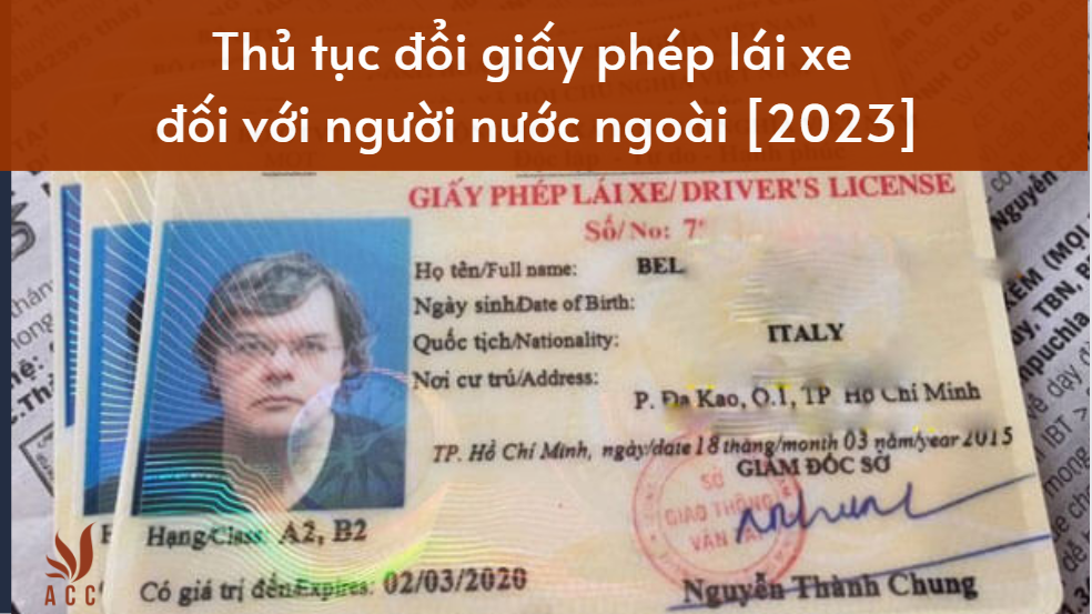 Thủ tục đổi giấy phép lái xe đối với người nước ngoài [2023]