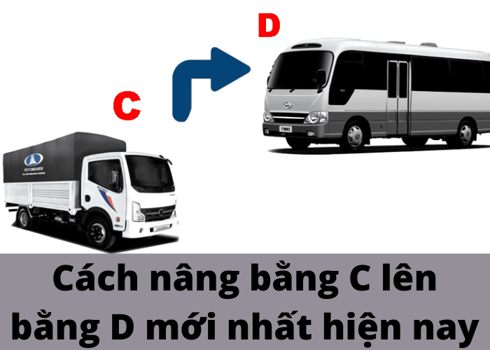Thủ Tục Nâng Bằng Lái Xe C Lên D