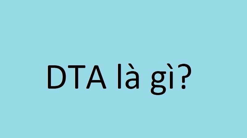 Dta Là Gì, Timviec365.vn