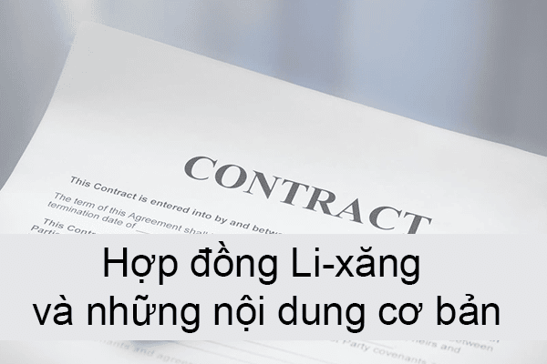 Hợp đồng Li Xăng Là Gì?