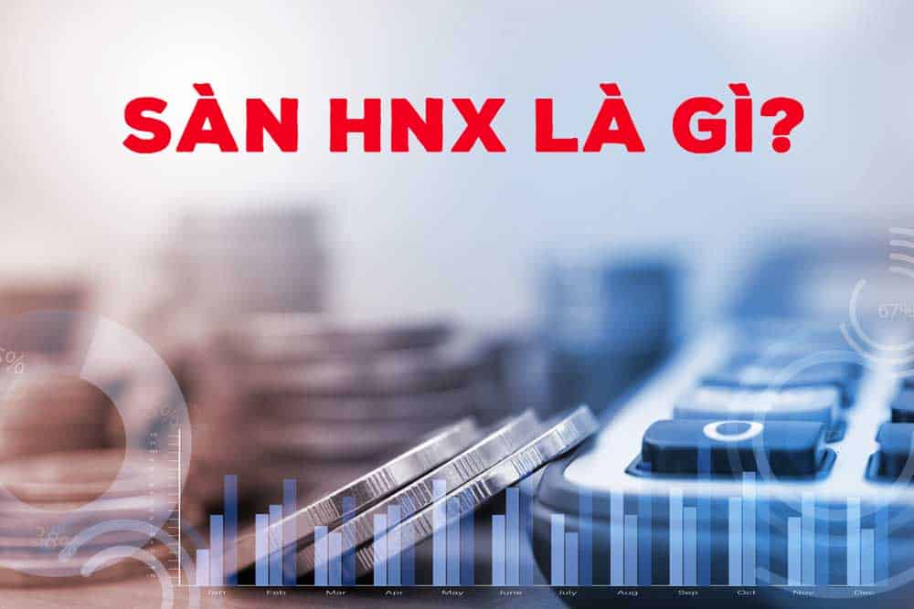 Sàn Hnx Là Gì