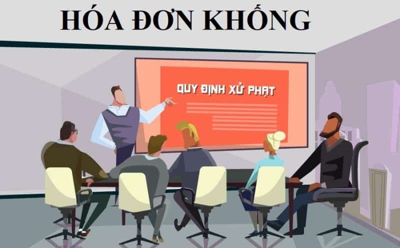 Quy Dinh Xu Phat Voi Hanh Vi Su Dung Hoa Don Khong