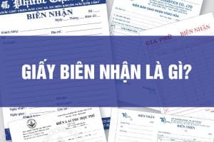 Tìm Hiểu Giấy Biên Nhận Là Gì