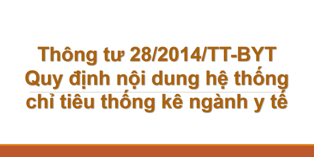 Thông tư 28/2014/TT-BYT Quy định nội dung hệ thống chỉ tiêu thống kê ngành y tế