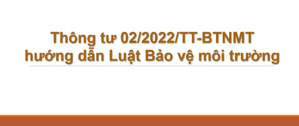 Thông tư 02/2022/TT-BTNMT hướng dẫn Luật Bảo vệ môi trường