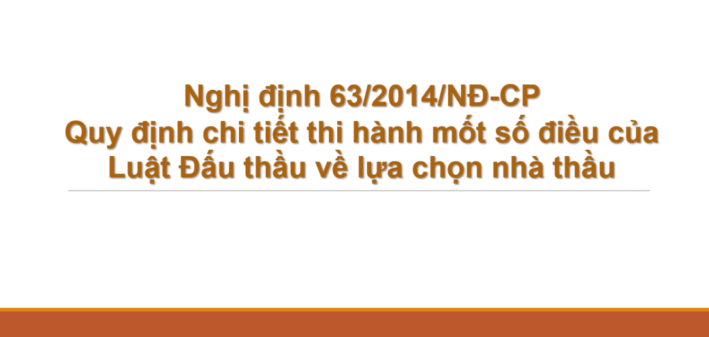 Nghị định 63/2014/NĐ-CP Quy định chi tiết thi hành mốt số điều của Luật Đấu thầu về lựa chọn nhà thầu