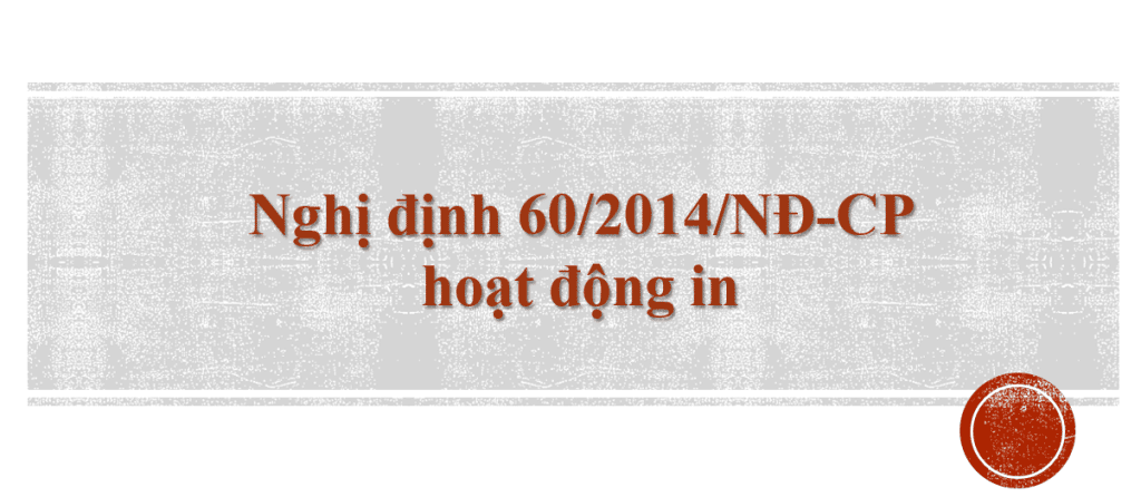 Nghị định 60/2014/NĐ-CP hoạt động in