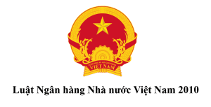 Luật Ngân hàng Nhà nước Việt Nam 2010 số 46/2010/QH12