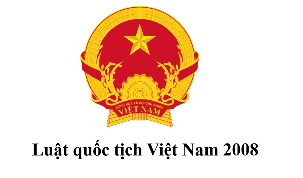 Luật quốc tịch Việt Nam 2008 số 24/2008/QH12