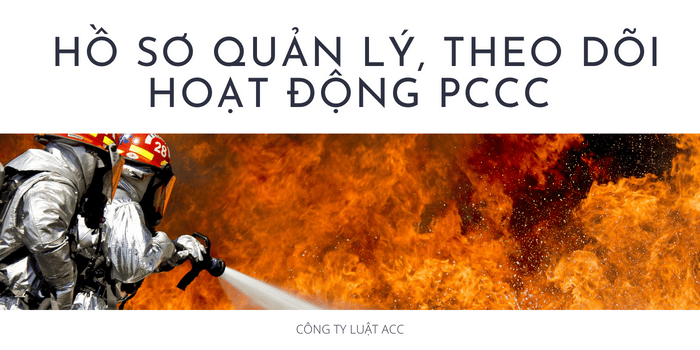Ảnh Minh Họa Hồ Sơ Quản Lý, Theo Dõi Hoạt động Pccc