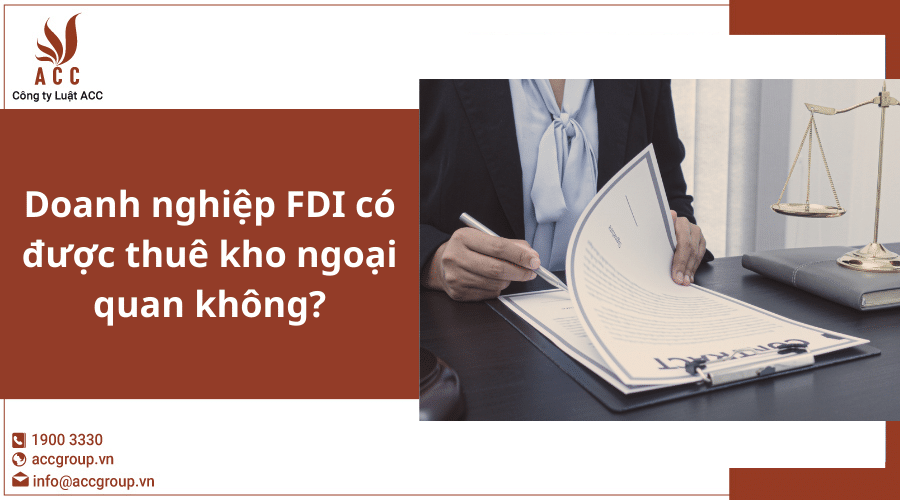 Doanh Nghiệp Fdi Có được Thuê Kho Ngoại Quan Không