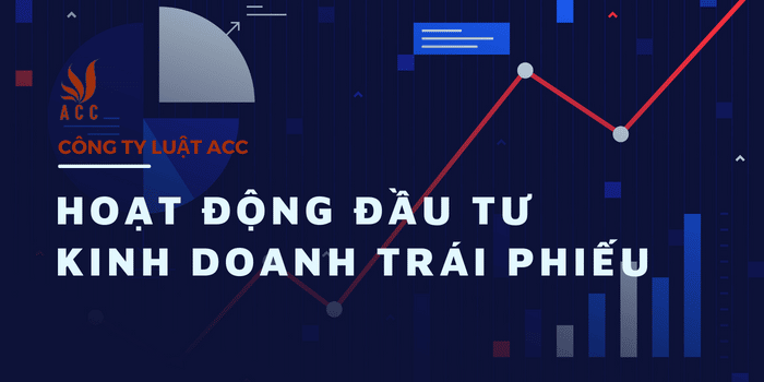 Hoạt động đầu Tư Kinh Doanh Trái Phiếu