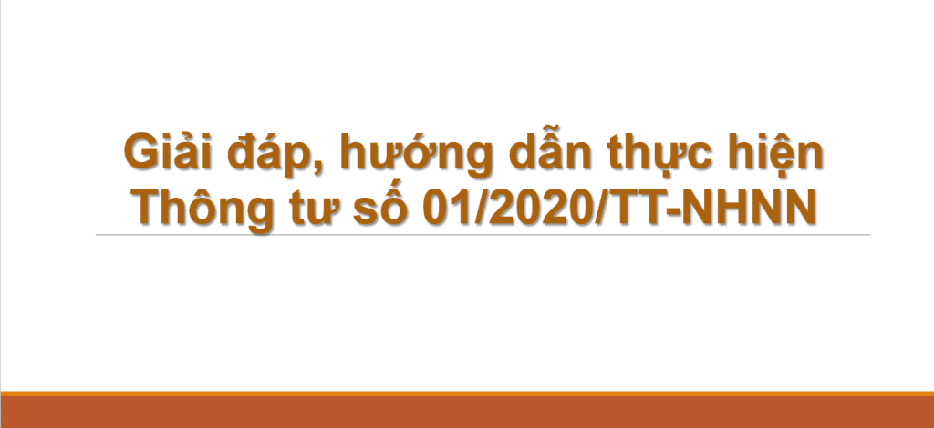 Giải đáp, hướng dẫn thực hiện Thông tư số 01/2020/TT-NHNN