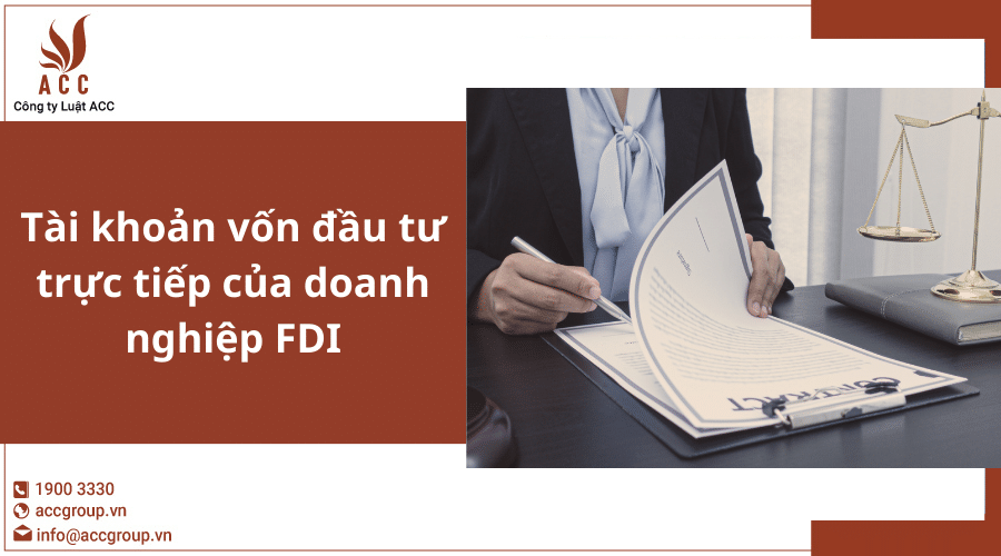 Tài Khoản Vốn đầu Tư Trực Tiếp Của Doanh Nghiệp Fdi