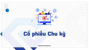 Cổ Phiếu Chu Kỳ