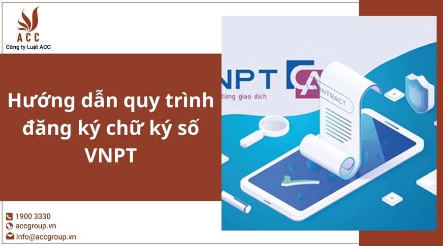 Huong Dan Quy Trinh Dang Ky Chu Ky So Vnpt