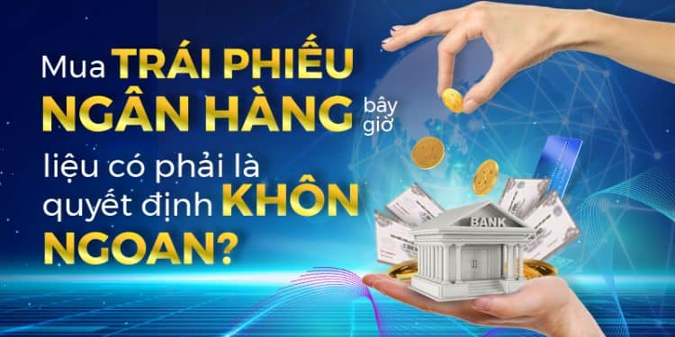 Mua Trái Phiếu Của Ngân Hàng Có Rủi Ro Không