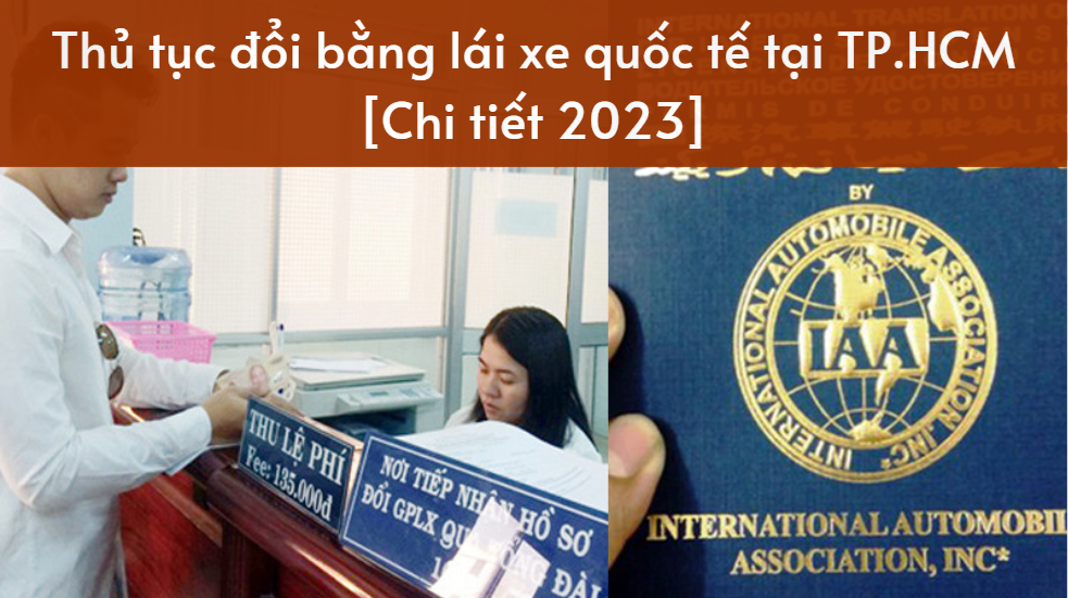 Thủ tục đổi bằng lái xe quốc tế tại TP.HCM [Chi tiết 2023]