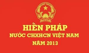 Hoàn cảnh ra đời, nội dung cơ bản của Hiến pháp năm 2013