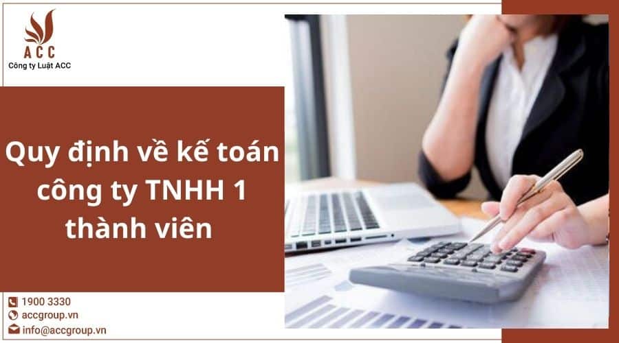 Quy Dinh Ve Ke Toan Cong Ty Tnhh 1 Thanh Vien