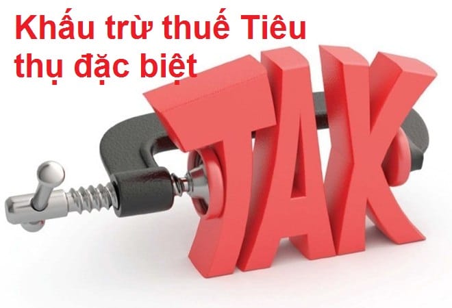 Khấu Trừ Thuế Tiêu Thụ đặc Biệt