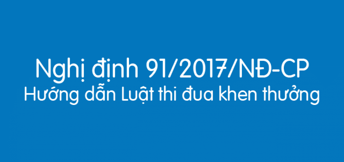 Nghi Dinh 91 2017 Nd Cp Huong Dan Luat Thi Dua Khen Thuong 1200x565