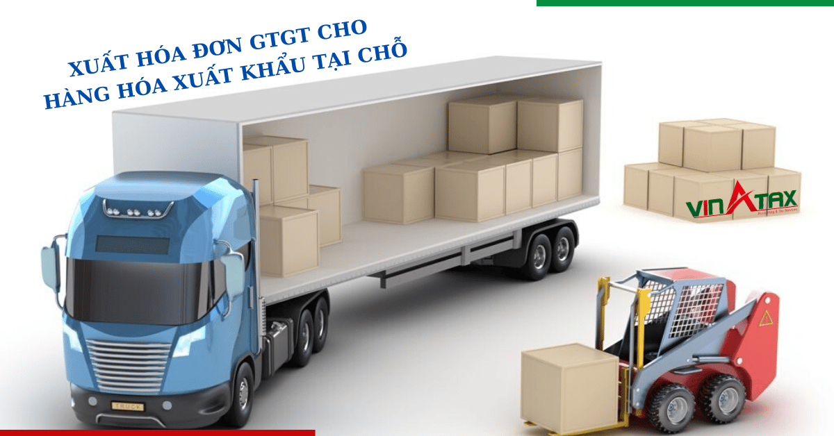 Huong Dan Xuat Hoa Don Gtgt Cho Hang Hoa Xuat Khau