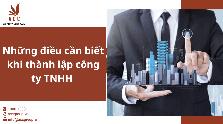 Nhung Dieu Can Biet Khi Thanh Lap Cong Ty Tnhh