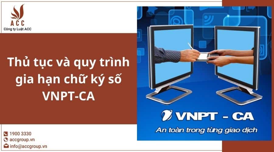Thu Tuc Va Quy Trinh Gia Han Chu Ky So Vnpt Ca