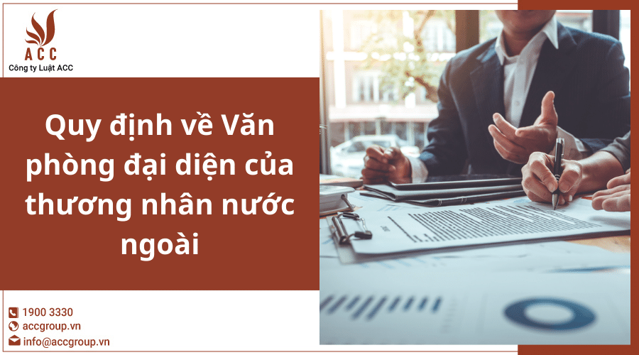 Quy Dinh Ve Van Phong Dai Dien Cua Thuong Nhan Nuoc Ngoai