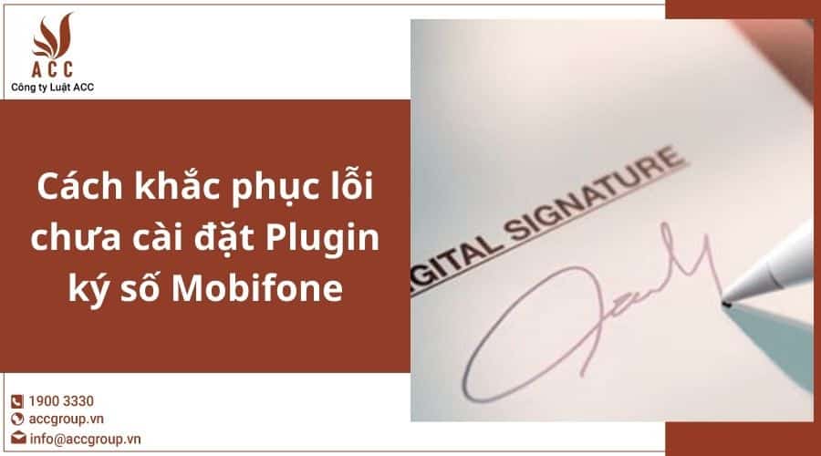 Cách Khắc Phục Lỗi Chưa Cài đặt Plugin Ký Số Mobifone