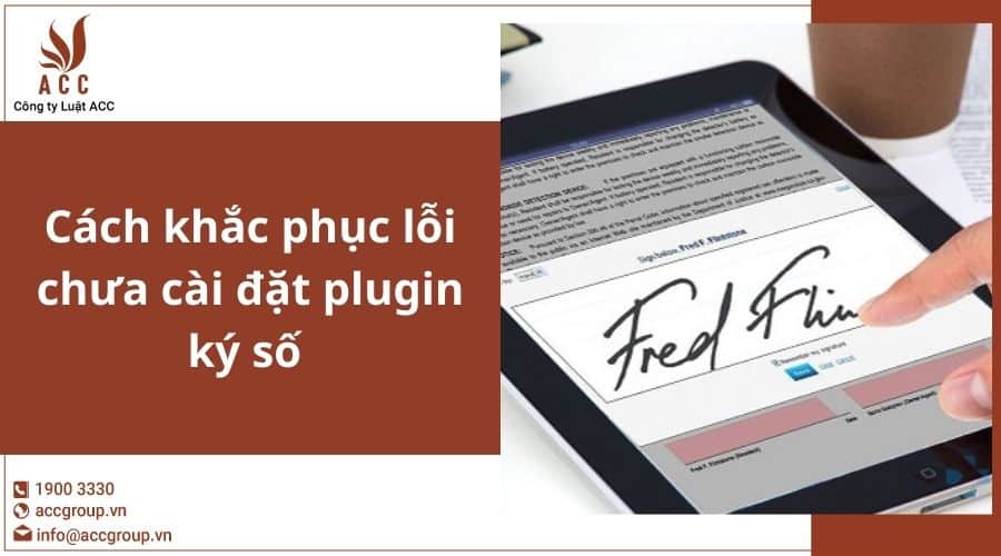 Cách Khắc Phục Lỗi Chưa Cài đặt Plugin Ký Số